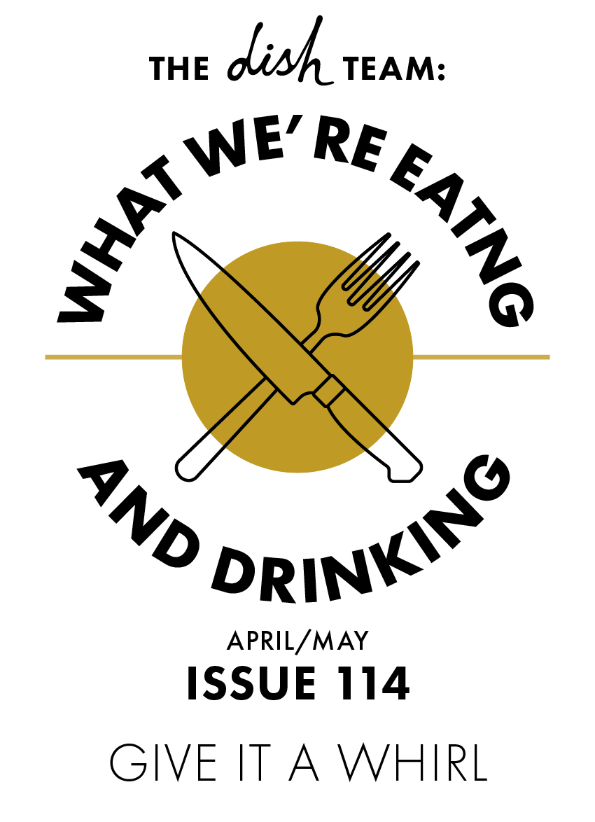 WHAT WE'RE EATING AND DRINKING: ISSUE 114