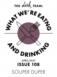 What We're Eating and Drinking: Issue 108